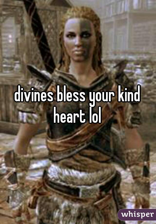 Divines Bless Your Kind Heart photo 9